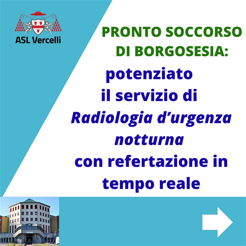 Comunicato Asl Vc per il potenziamento del servizio di refertazione radiologica presso l'Ospedale di Borgosesia