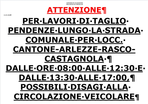 Lavori in corso di manutenzione stradale lungo la strada comunale Locc. Cantone,Arlezze, Rasco, Castagnola e Soliva, possibili disagi alla circolazione veicolare, nei giorni martedì 12, mercoledì 13 e giovedì 14 maggio 2026, dalle ore 08:00 alle 12:30 e dalle 13:30 alle 17:00.