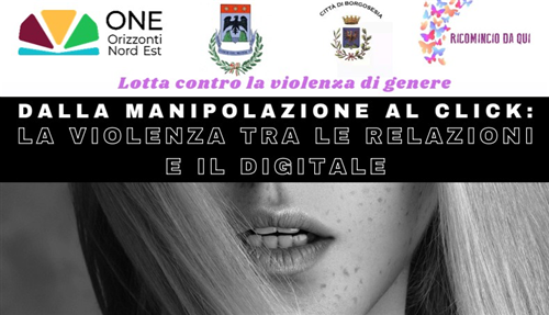 Contrasto alla violenza di genere "Dalla manipolazione al click: la violenza tra le relazioni e il digitale"
