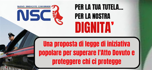 Raccolta firme proposta di legge "Disposizioni per il superamento dell'Atto Dovuto e per la tutela del personale delle Forze di Polizia e delle Forze Armate nell'esercizio delle proprie funzioni"